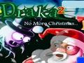 Draka 2 plus Pas de Noël pour jouer en ligne