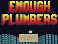 Enough Plumbers pour jouer en ligne