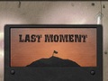 Last Moment pour jouer en ligne