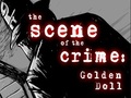 La scène du crime Doll or pour jouer en ligne